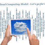 Cloud Computing Model – Let’s Go For It Cloud Computing Model