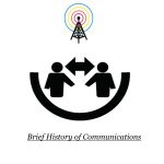 A Brief History Of Communication Technology History of Communication Technology